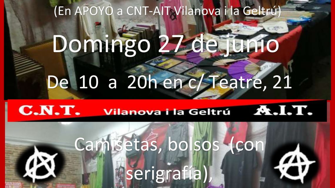 Mercadillo Anarko en apoyo a CNT-AIT Vilanova i la Geltrú