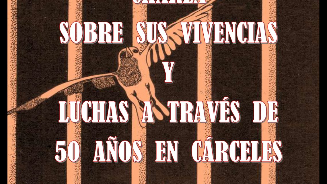 Antonio Nieto Galindo Charla sobre sus vivencias y luchas a través de 50 años en las cárceles