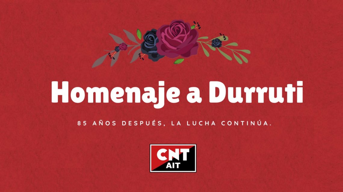 Homenaje a Durruti, 85 años después la lucha continúa