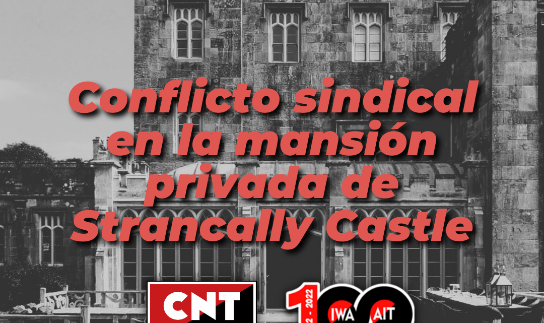 Conflicto sindical en la mansión privada de Strancally Castle