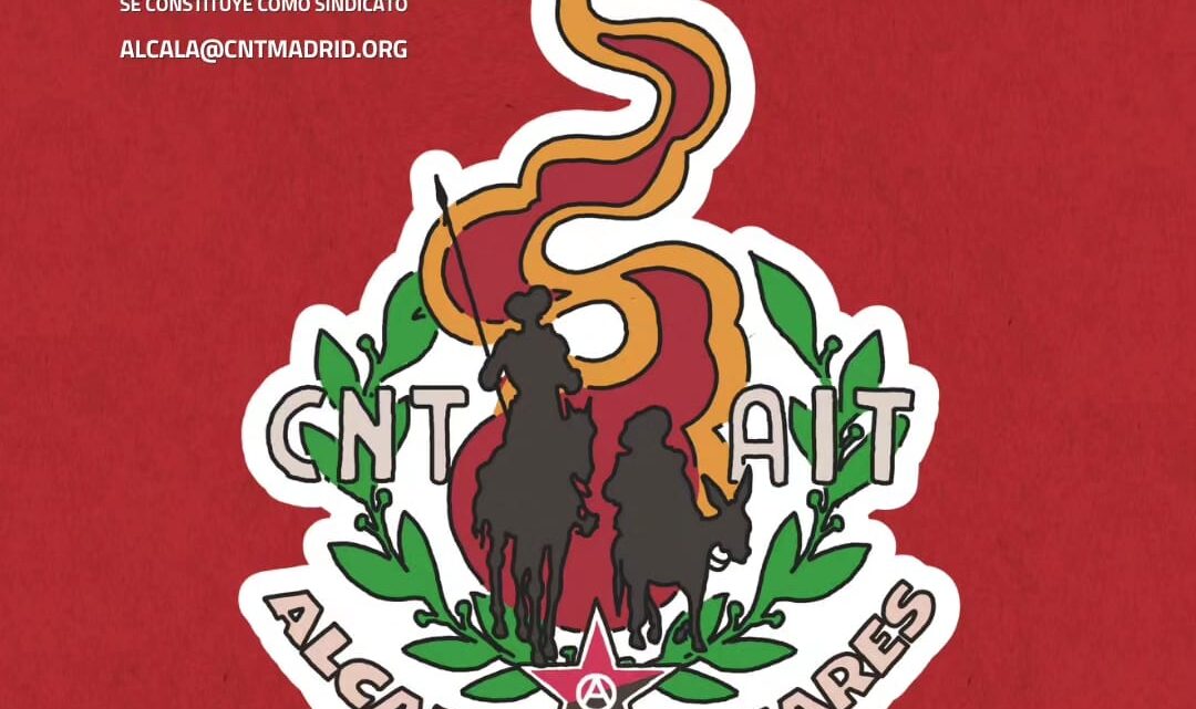 CNT-AIT Alcalá de Henares se constituye como sindicato CNT-AIT Alcalá de Henares se constituye como sindicato